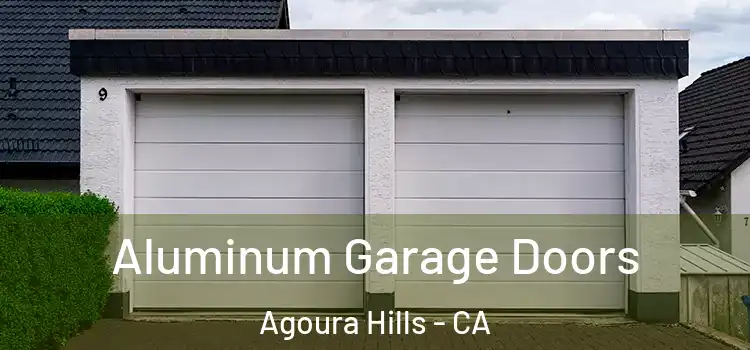  Aluminum Garage Doors Agoura Hills - CA