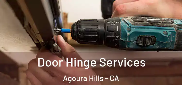  Door Hinge Services Agoura Hills - CA