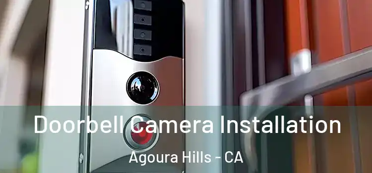  Doorbell Camera Installation Agoura Hills - CA