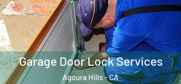  Garage Door Lock Services Agoura Hills - CA