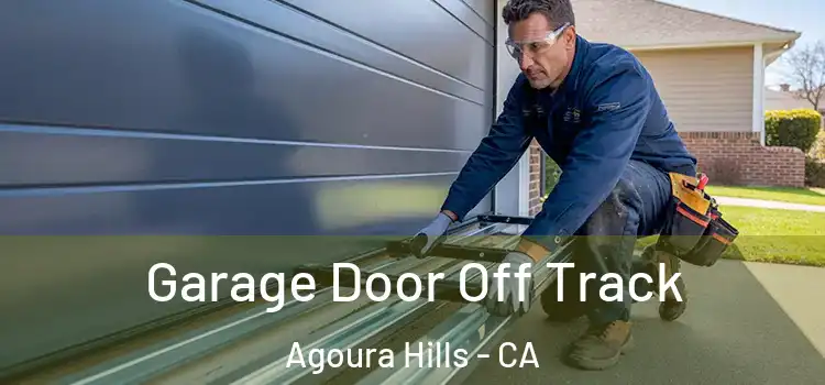  Garage Door Off Track Agoura Hills - CA