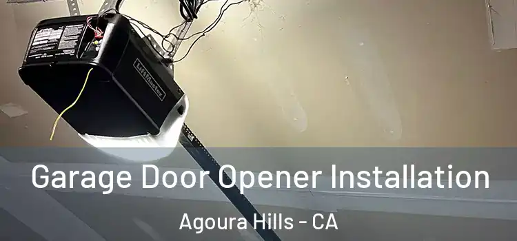  Garage Door Opener Installation Agoura Hills - CA