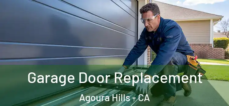  Garage Door Replacement Agoura Hills - CA