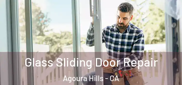  Glass Sliding Door Repair Agoura Hills - CA