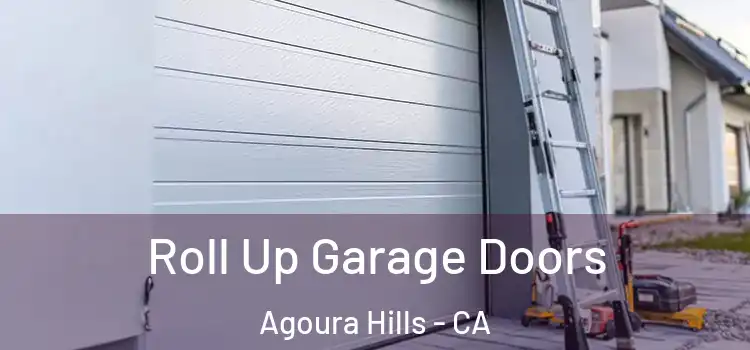  Roll Up Garage Doors Agoura Hills - CA